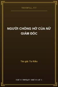 Người Chồng Hờ Của Nữ Giám Đốc