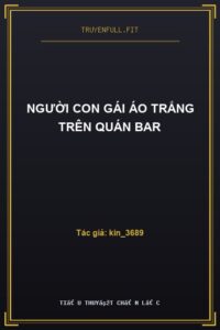 Người Con Gái Áo Trắng Trên Quán Bar