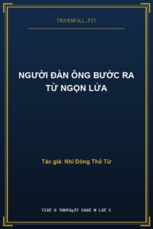 Người Đàn Ông Bước Ra Từ Ngọn Lửa