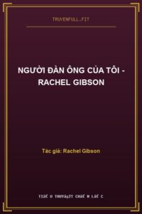 Người Đàn Ông Của Tôi – Rachel Gibson
