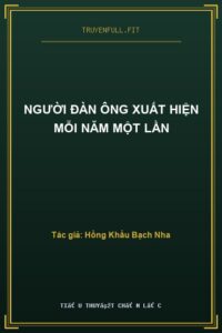 Người Đàn Ông Xuất Hiện Mỗi Năm Một Lần