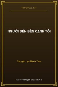 Người Đến Bên Cạnh Tôi