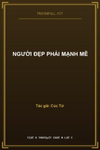 Người Đẹp Phải Mạnh Mẽ