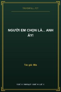 Người Em Chọn Là… Anh Ấy!