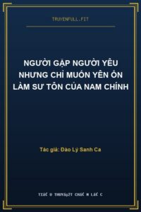 Người Gặp Người Yêu Nhưng Chỉ Muốn Yên Ổn Làm Sư Tôn Của Nam Chính