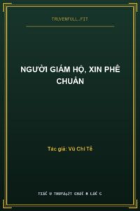 Người Giám Hộ, Xin Phê Chuẩn