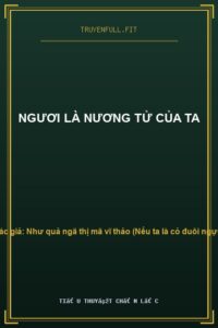 Ngươi Là Nương Tử Của Ta