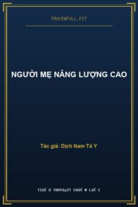 Người Mẹ Năng Lượng Cao