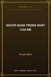 Người Quan Trọng Nhất Của Em