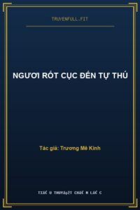 Ngươi Rốt Cục Đến Tự Thú