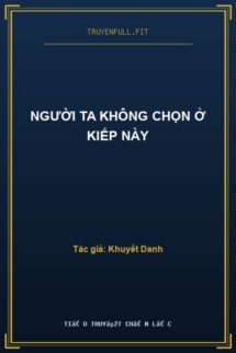 Người Ta Không Chọn Ở Kiếp Này