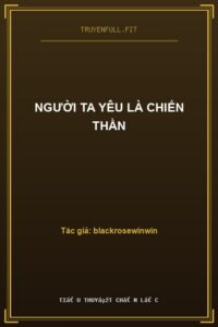 Người Ta Yêu Là Chiến Thần