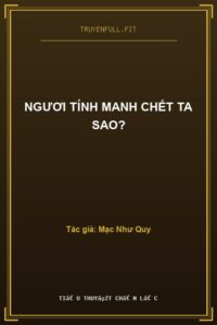 Ngươi Tính Manh Chết Ta Sao?