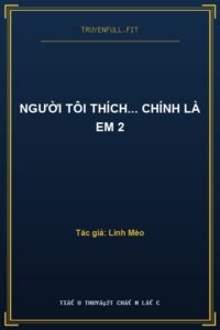 Người Tôi Thích… Chính Là Em 2