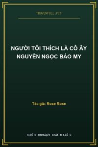 Người Tôi Thích Là Cô Ây Nguyễn Ngọc Bảo My