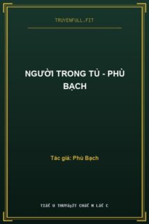 Người Trong Tủ – Phù Bạch