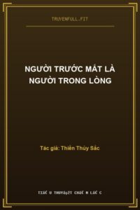 Người Trước Mắt Là Người Trong Lòng
