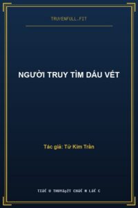 Người Truy Tìm Dấu Vết