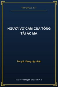 Người Vợ Câm Của Tổng Tài Ác Ma