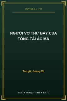 Người Vợ Thứ Bảy Của Tổng Tài Ác Ma