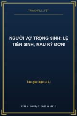 Người Vợ Trọng Sinh: Lệ Tiên Sinh, Mau Ký Đơn!