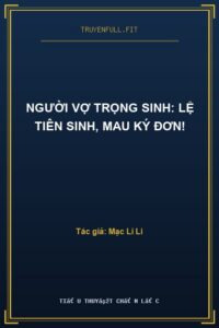 Người Vợ Trọng Sinh: Lệ Tiên Sinh, Mau Ký Đơn!