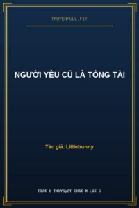 Người Yêu Cũ Là Tổng Tài