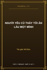 Người Yêu Cũ Thấy Tôi Ăn Lẩu Một Mình