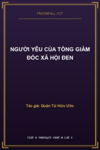 Người Yêu Của Tổng Giám Đốc Xã Hội Đen