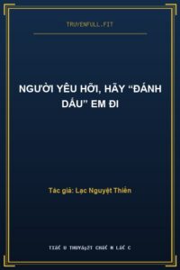 Người Yêu Hỡi, Hãy “Đánh Dấu” Em Đi