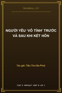 Người Yêu ‘Vô Tính’ Trước Và Sau Khi Kết Hôn
