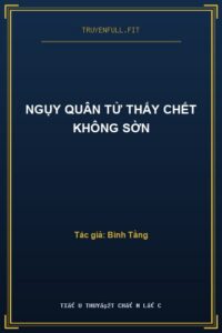 Ngụy Quân Tử Thấy Chết Không Sờn
