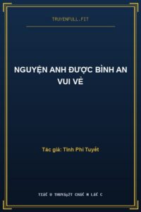 Nguyện Anh Được Bình An Vui Vẻ