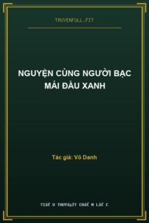 Nguyện Cùng Người Bạc Mái Đầu Xanh