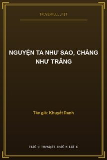 Nguyện Ta Như Sao, Chàng Như Trăng