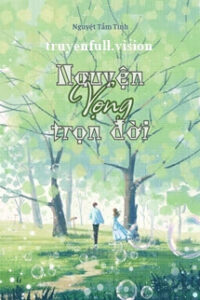 Nguyện Vọng Trọn Đời – Nguyệt Tầm Tinh