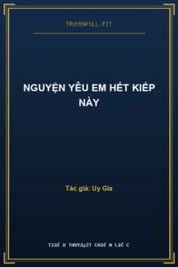 Nguyện Yêu Em Hết Kiếp Này