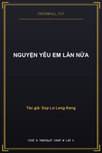 Nguyện Yêu Em Lần Nữa