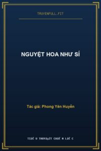 Nguyệt Hoa Như Sí