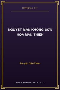 Nguyệt Mãn Không Sơn Hoa Mãn Thiên