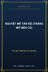 Nguyệt Mê Tân Độ (Trăng Mờ Bến Cũ)