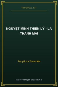 Nguyệt Minh Thiên Lý – La Thanh Mai