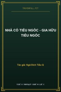 Nhà Có Tiểu Ngốc – Gia Hữu Tiểu Ngốc