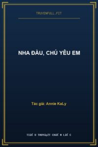 Nha Đầu, Chú Yêu Em