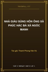 Nhà Giàu Sủng Hôn Ông Xã Phúc Hắc Bà Xã Ngốc Manh