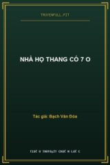 Nhà Họ Thang Có 7 O