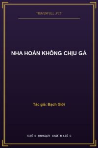 Nha Hoàn Không Chịu Gả