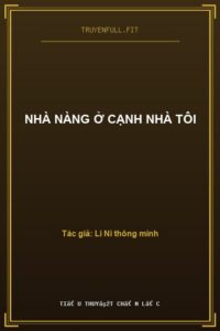 Nhà Nàng Ở Cạnh Nhà Tôi