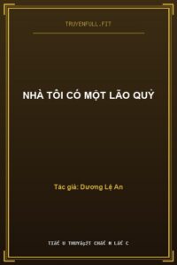 Nhà Tôi Có Một Lão Quỷ