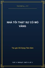 Nhà Tôi Thật Sự Có Mỏ Vàng